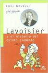 LAVOISIER Y EL MISTERIO DEL QUINTO ELEMENTO