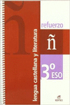 REFUERZO LENGUA CASTELLANA Y LITERATURA 3� ESO