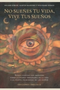 NO SUE�ES TU VIDA, VIVE TUS SUE�OS