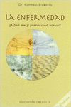 LA ENFERMEDAD �QU� ES Y PARA QU� SIRVE?