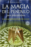 LA MAGIA DEL PNDULO PARA PRINCIPIANTES