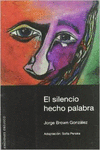 EL SILENCIO HECHO PALABRA
