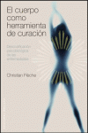 EL CUERPO COMO HERRAMIENTA DE CURACI�N