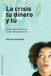 LA CRISIS, TU DINERO Y T�