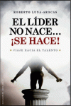 EL LIDER NO NACE...�SE HACE!