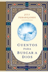 CUENTOS PARA BUSCAR A DIOS (CARTON�)
