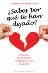 SABES POR QU TE HAN DEJADO?