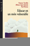 EDUCAR EN UN M�N VULNERABLE