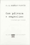 CON PLVORA E MAGNOLIAS (EDICIN XXV ANIVERSARIO)