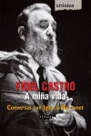 FIDEL CASTRO. A MI�A VIDA.