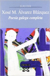 POES�A GALEGA COMPLETA X. M. �LVAREZ BL�ZQUEZ