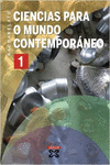 CIENCIAS PARA O MUNDO CONTEMPORNEO 1 BACHARELATO (2008)