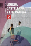 LENGUA CASTELLANA Y LITERATURA. 2� BACHARELATO (2009)