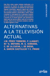 ALTERNATIVAS A LA TELEVISI�N ACTUAL