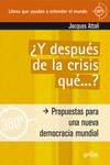 �Y DESPU�S DE LA CRISIS QU�??