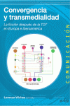 CONVERGENCIA Y TRANSMEDIALIDAD