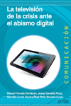 LA TELEVISI�N DE LA CRISIS ANTE EL ABISMO DIGITAL