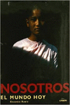 NOSOTROS, EL MUNDO HOY