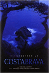 REENCONTRAR LA COSTA BRAVA