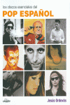 LOS DISCOS ESENCIALES DEL POP ESPA�OL