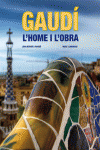 GAUDI. L HOME I L OBRA.