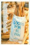 LOCOS POR EL PAN