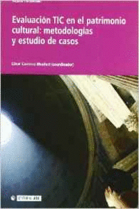 EVALUACI�N TIC EN EL PATRIMONIO CULTURAL: METODOLOG�AS Y ESTUDIO DE CASOS