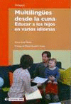 MULTILING�ES DESDE LA CUNA. EDUCAR A LOS HIJOS EN VARIOS IDIOMAS