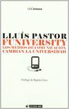 FUNIVERSITY. LOS MEDIOS DE COMUNICACI�N CAMBIAN LA UNIVERSIDAD