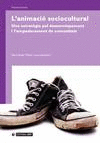L'ANIMACI� SOCIOCULTURAL. UNA ESTRAT�GIA PEL DESENVOLUPAMENT I L'EMPODERAMENT DE