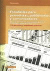 ESTADSTICA PARA PERIODISTAS, PUBLICITARIOS Y COMUNICADORES. APLICACIONES DE LOS
