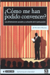 �C�MO ME HAN PODIDO CONVENCER?