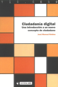 CIUDADAN�A DIGITAL. UNA INTRODUCCI�N A UN NUEVO CONCEPTO DE CIUDADANO