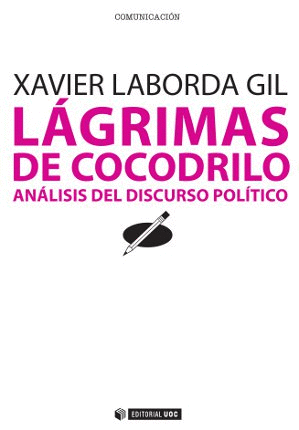 L�GRIMAS DE COCODRILO. AN�LISIS DEL DISCURSO POL�TICO