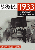 LA CRU�LLA ANDORRANA DE 1933: LA REVOLUCI� DE LA MODERNITAT