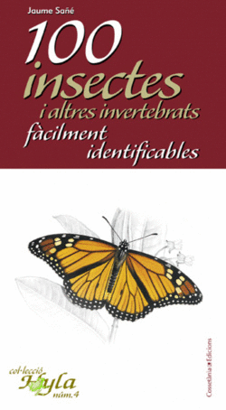 100 INSECTES I ALTRES INVERTEBRATS F�CILMENT IDENTIFICABLES