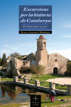 EXCURSIONS PER LA HIST�RIA DE CATALUNYA