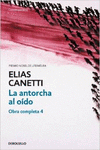 LA ANTORCHA AL ODO (OBRA COMPLETA CANETTI 4)