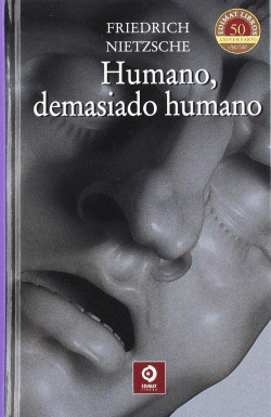 HUMANO DEMASIADO HUMANO