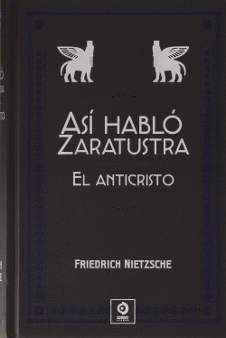 AS� HABL� ZARATUSTRA / EL ANTICRISTO
