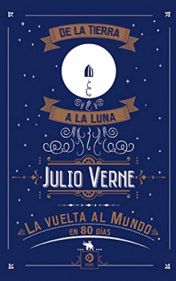 DE LA TIERRA A LA LUNA / LA VUELTA AL MUNDO EN 80 DAS