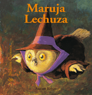 BICHITOS CURIOSOS. MARUJA LECHUZA