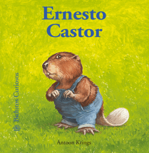 BICHITOS CURIOSOS. ERNESTO CASTOR