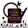 FRUTAS, FLORES, HORTALIZAS Y PEQUE�OS BICHITOS