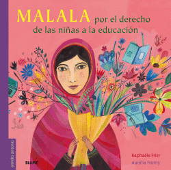 GRANDES PERSONAS - MALALA