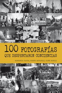 100 FOTOGRAF�AS QUE DESPERTARON CONCIENCIAS