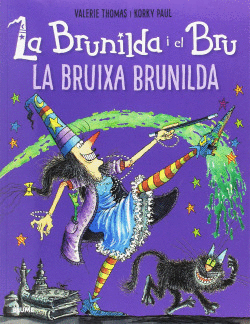 LA BRUNILDA I EL BRU. LA BRUIXA BRUNILDA