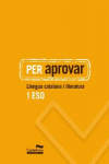 PER APROVAR: LLENGUA CATALANA I LITERATURA 1 ESO