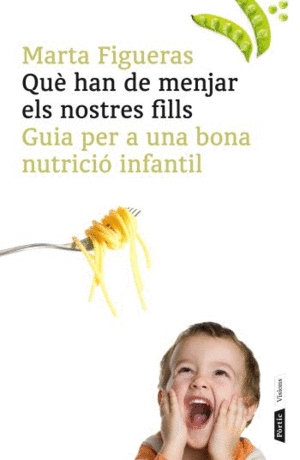 QU� HAN DE MENJAR ELS NOSTRES FILLS