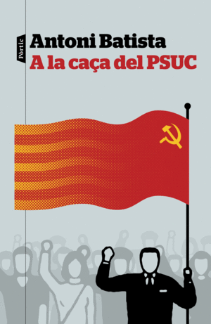 A LA CA�A DEL PSUC